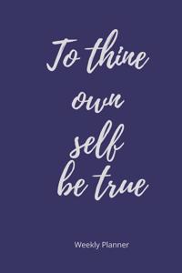 To Thine Own Self Be True
