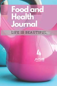Food and Health Journal/Food Diary/Fitness Journal Notebook (Life is Beautiful)