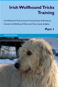 Irish Wolfhound Tricks Training Irish Wolfhound Tricks & Games Training Tracker & Workbook. Includes