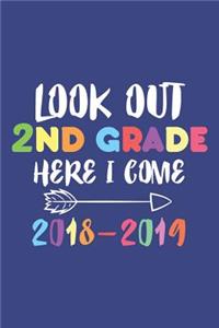 Look Out 2nd Grade Here I Come 2018-2019
