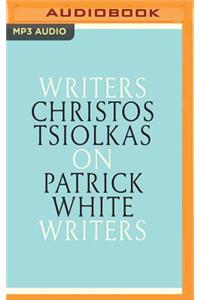 Christos Tsiolkas on Patrick White