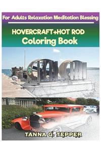 HOVERCRAFT+HOT ROD Coloring book for Adults Relaxation Meditation Blessing