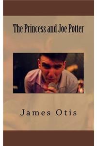 The Princess and Joe Potter
