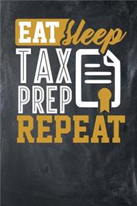 Eat Sleep Tax Prep Repeat