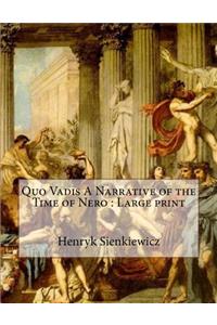 Quo Vadis A Narrative of the Time of Nero