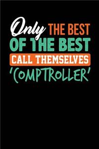 Only The Best of the Best Call Themselves 'Comptroller'