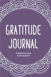 Gratitude Journal - A Mandala a Day Coloring Book