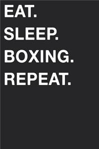 Eat Sleep Boxing Repeat