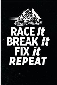 Race It Break It Fix It Repeat