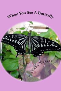 When You See A Butterfly