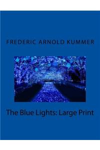 The Blue Lights: Large Print