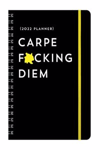 2022 Carpe F*cking Diem Planner