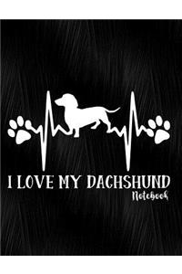 I Love My Dachshund Notebook