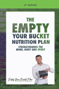 Empty Your Bucket Nutrition Plan