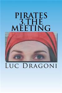 Pirates 3.The Meeting