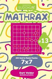 Sudoku Mathrax - 200 Hard to Master Puzzles 7x7 (Volume 13)