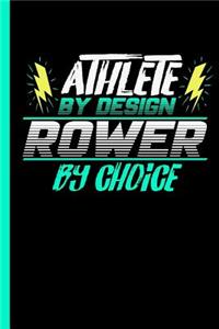 Athlete By Design Rower By Choice