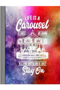 Life Is a Carousel - It Goes Up and Down