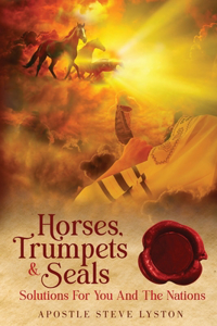 Horses, Trumpets & Seals