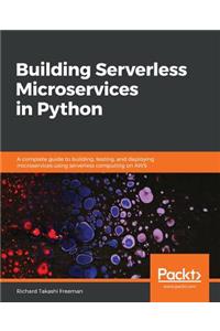 Building Serverless Microservices in Python