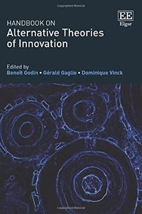 Handbook on Alternative Theories of Innovation