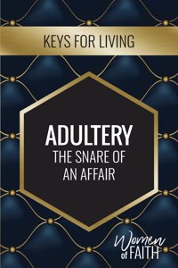 Adultery: The Snare of an Affair