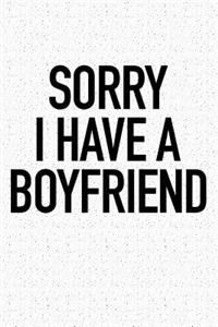 Sorry I Have a Boyfriend