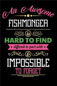 An Awesome Fishmonger Is Hard to Find Difficult to Part with & Impossible to Forget