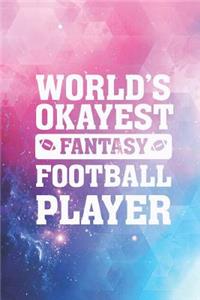 World's Okayest Fantasy Football Player Funny Journal