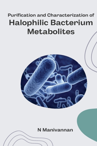 Purification and Characterization of Halophilic Bacterium Metabolites