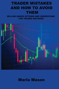 Trader Mistakes and How to Avoid Them