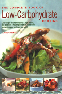 Low-Carbohydrate Cooking, The Complete Book of