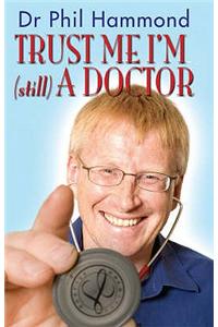 Trust Me, I'm (Still) a Doctor