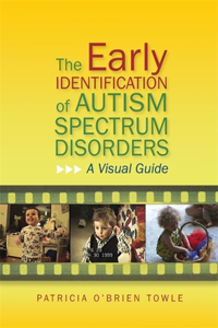 Early Identification of Autism Spectrum Disorders