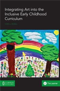 Integrating Art into the Inclusive Early Childhood Curriculum