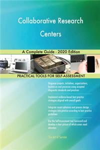 Collaborative Research Centers A Complete Guide - 2020 Edition