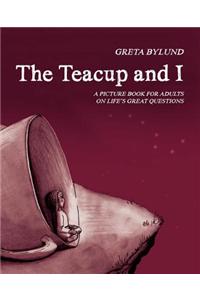 The Teacup and I
