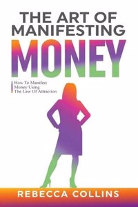 Art Of Manifesting Money