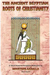 The Ancient Egyptian Roots of Christianity