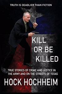 Kill or Be Killed