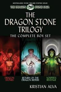 The Dragon Stone Trilogy, the Complete Box Set: Book One: Dragon Stones, Book Two: Return of the Dragon Riders, Book Three: Vosper's Revenge