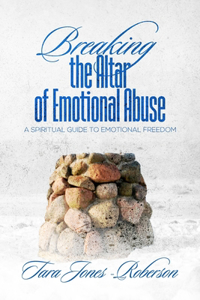 Breaking The Altar of Emotional Abuse