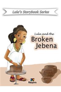 Lula and the Broken Jebena - Children Book