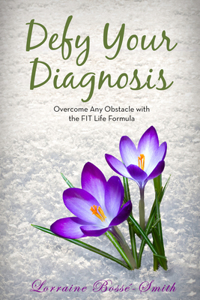 Defy Your Diagnosis!