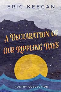 Declaration of Our Rippling Days