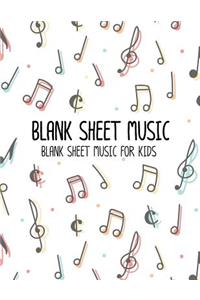 Blank Sheet Music - Blank Sheet Music For Kids