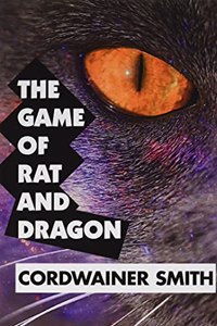 Game of Rat and Dragon by Cordwainer Smith