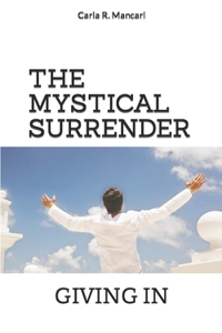 Mystical Surrender