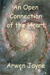 Open Connection of the Heart