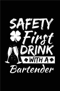 Safety First Drink With A Bartender